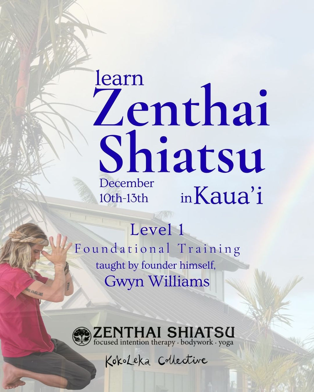 Zenthai Shiatsu Kaua'i - December 10th-13th